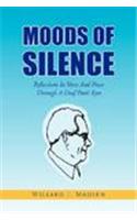 Moods of Silence: Reflections in Verse and Prose Through a Deaf Poet's Eyes