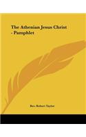 The Athenian Jesus Christ - Pamphlet