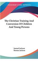 Christian Training And Conversion Of Children And Young Persons