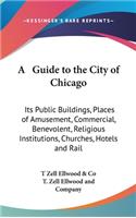 A Guide to the City of Chicago