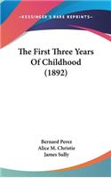 First Three Years Of Childhood (1892)