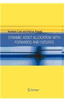 Dynamic Asset Allocation with Forwards and Futures