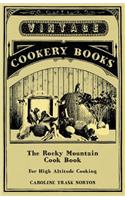 Rocky Mountain Cook Book for High Altitude Cooking