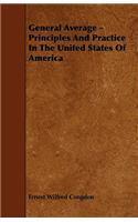 General Average - Principles And Practice In The United States Of America