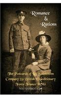 Romance and Rations. the Postcards of Leo Sidebottom Company 351 British Expeditionary Force France Ww1