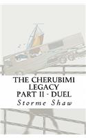 Cherubimi Legacy Part II - Duel: Duel