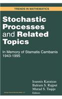 Stochastic Processes and Related Topics
