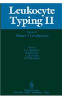 Leukocyte Typing II: Volume 1 Human T Lymphocytes