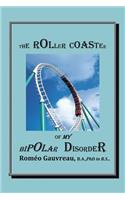 The Roller Coaster of My Bipolar Disorder