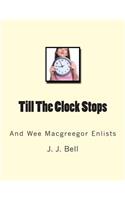 Till The Clock Stops