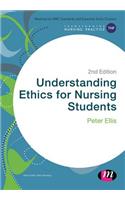 Understanding Ethics for Nursing Students