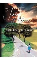 Joy and Sorrow...You Lead the Way