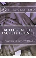 Bullies in the Faculty Lounge