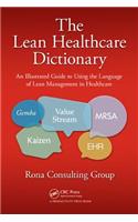 The Lean Healthcare Dictionary