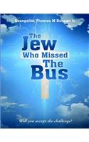 The Jew Who Missed the Bus