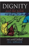 Dignity and the Pitch