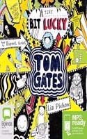 (A Tiny Bit) Lucky: (7 Tom Gates)