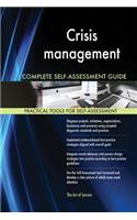 Crisis management Complete Self-Assessment Guide