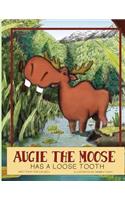 Augie The Moose Has A Loose Tooth