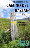 Walking Guide to the Camino del Baztan: from Bayonne to Pamplona