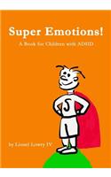 Super Emotions! A Book for Children with ADHD