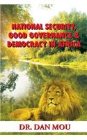 National Security, Good Governance & Democracy in Africa