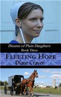 Fleeting Hope (Dreams of Plain Daughters, Book Three)