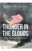 Thunder in the Clouds: The Making of America(English)