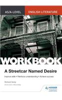 As/A-Level English Literature Workbook: A Streetcar Named Desire