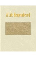 A Life Remembered