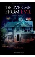Deliver me from evil: Based on a true event(English)