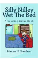 Silly Nilley Wet The Bed