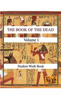 THE BOOK OF THE DEAD (VOLUME 1) Student Work Book