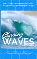 Chasing Waves