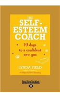 The Self-Esteem Coach: 10 Days to a Confident New You (Large Print 16pt)