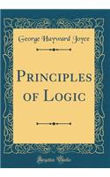 Principles of Logic (Classic Reprint)