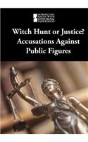 Witch Hunt or Justice?