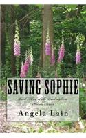 Saving Sophie: Book Three of the Buckingham-Brown Series