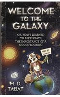 Welcome to the Galaxy: or, How I Learned to Appreciate the Importance of a Good Flocking(English)