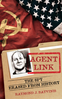Agent Link: The Spy Erased from History(Security and Professional Intelligence Education Series)