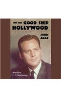 On the Good Ship Hollywood