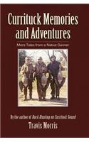 Currituck Memories and Adventures