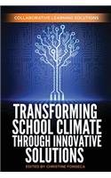 Transforming School Climate Through Innovative Solutions