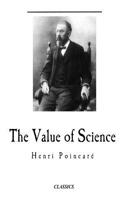 The Value of Science: La Valeur de La Science