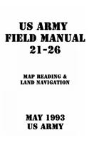 US Army Field Manual 21-26 Map Reading & Land Navigation