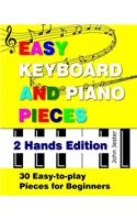 Easy Keyboard and Piano Pieces - 2 Hands Edition