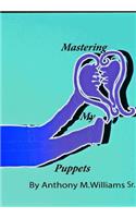 Mastering My Puppets
