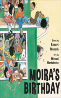 Moira's Birthday: (Classic Munsch)