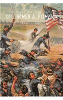 The Civil War Journals of Col. Homer A. Plimpton 1861 - 1865