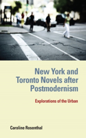 New York and Toronto Novels after Postmodernism